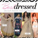 BEST DRESSED On our radar this fortnight