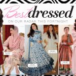 BEST DRESSED On our radar this fortnight